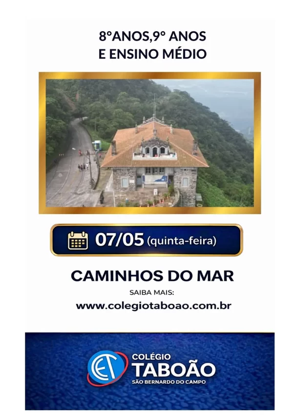 Turmas 8° e 9° anos Fund II e 1°, 2° e 3° Ensino Médio – Caminhos do Mar
