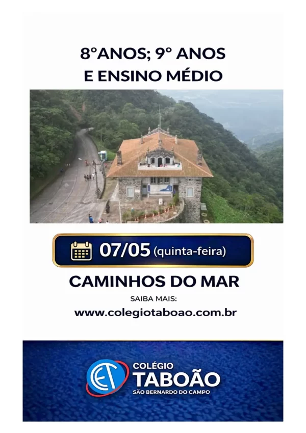 Turmas 8° e 9° anos Fund II e 1°, 2° e 3° Ensino Médio – Caminhos do Mar